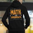Math Is My Superpower Math Teacher Student Men's Hoodie Back Print, funny gift Math Is My Superpower Math Teacher Student Men's Hoodie Back Print, funny gift