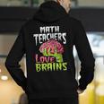 Math Teachers Love Brains Zombie Teacher School Halloween Men's Hoodie Back Print, funny gift Math Teachers Love Brains Zombie Teacher School Halloween Men's Hoodie Back Print, funny gift