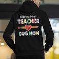 Mothers Day For Teacher Dog Lover Dog Mom Teacher Men's Hoodie Back Print, funny gift Mothers Day For Teacher Dog Lover Dog Mom Teacher Men's Hoodie Back Print, funny gift