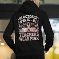 In October Pre-K Teachers Wear Pink Ribbon Breast Cancer Men's Hoodie Back Print, funny gift