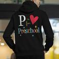 P Is For Preschool Teacher Student Back To School Men's Hoodie Back Print, funny gift