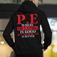 PE Where Sweating Is Good But Deodorant Is Better PE Teacher Men's Hoodie Back Print, Pe Teacher Hoodies, funny gift PE Where Sweating Is Good But Deodorant Is Better PE Teacher Men's Hoodie Back Print, Pe Teacher Hoodies, funny gift