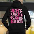 In My Preschool Era Teachers Women Back To School Kids Girls Men's Hoodie Back Print, funny gift In My Preschool Era Teachers Women Back To School Kids Girls Men's Hoodie Back Print, funny gift