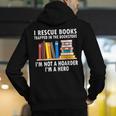 I Rescue Books Trapped In The Bookstore Book Teacher For Men Women Men's Hoodie Back Print, funny gift I Rescue Books Trapped In The Bookstore Book Teacher For Men Women Men's Hoodie Back Print, funny gift