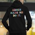 Retro High Grade School Teacher Admin Made Me Do It Quote Men's Hoodie Back Print, funny gift Retro High Grade School Teacher Admin Made Me Do It Quote Men's Hoodie Back Print, funny gift
