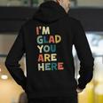 Retro I’m Glad You Are Here Women Men Teacher Men's Hoodie Back Print, funny gift