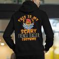 This Is My Scary French Teacher Costume Halloween Men's Hoodie Back Print, funny gift This Is My Scary French Teacher Costume Halloween Men's Hoodie Back Print, funny gift