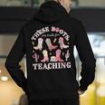 These Boots Are Made For Teaching Western Cowgirl Teacher Men's Hoodie Back Print, funny gift