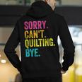 Sorry Can't Quilting Bye Teacher Student Quilting Men's Hoodie Back Print, funny gift Sorry Can't Quilting Bye Teacher Student Quilting Men's Hoodie Back Print, funny gift
