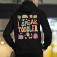 I Speak Toddler Teacher Pre-K Frist Day Back To School Men's Hoodie Back Print, funny gift