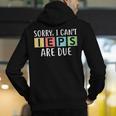 Special Education Teacher SPED Sorry I Can't IEPS Are Due Men's Hoodie Back Print, funny gift