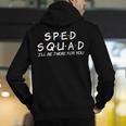 Sped Squad I'Ll Be There For You Special Education Teacher Men's Hoodie Back Print, funny gift
