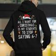 Stop Saying 6-7 Teacher 67 Christmas Meme Six Seven Men's Hoodie Back Print, funny gift Stop Saying 6-7 Teacher 67 Christmas Meme Six Seven Men's Hoodie Back Print, funny gift