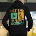 Lets Tacos Bout Science Teacher Chemistry Physics Men's Hoodie Back Print, Science Teacher Hoodies, funny gift