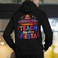 Teach Like It'S A Fiesta Teachers Sombrero Cinco De Mayo Men's Hoodie Back Print, funny gift Teach Like It'S A Fiesta Teachers Sombrero Cinco De Mayo Men's Hoodie Back Print, funny gift