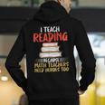 I Teach Reading Because Math Teachers Need Heroes Too Men Women Men's Hoodie Back Print, funny gift