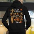 Teach The Scariest Mummies Halloween Social Studies Teacher Men Women Men's Hoodie Back Print, funny gift Teach The Scariest Mummies Halloween Social Studies Teacher Men Women Men's Hoodie Back Print, funny gift