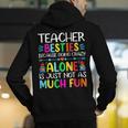 Teacher Besties Because Going Crazy Alone Is Not Fun Men's Hoodie Back Print, funny gift