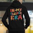 In My Teacher Era First Day Of School Back To School Retro Men's Hoodie Back Print, funny gift In My Teacher Era First Day Of School Back To School Retro Men's Hoodie Back Print, funny gift
