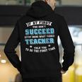 Teacher If At First You Don't Succeed Try Doing What Your Men's Hoodie Back Print, funny gift Teacher If At First You Don't Succeed Try Doing What Your Men's Hoodie Back Print, funny gift