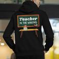 Teacher In The Making Future Teacher Kids Back To School Men's Hoodie Back Print, Future Teacher Hoodies, funny gift Teacher In The Making Future Teacher Kids Back To School Men's Hoodie Back Print, Future Teacher Hoodies, funny gift