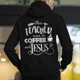 This Teacher Runs On Coffee And Jesus T Shirt Christian Tees Men's Hoodie Back Print, funny gift