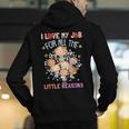 Teacher Teaching I Love My Job For All The Little Reasons Men's Hoodie Back Print, funny gift Teacher Teaching I Love My Job For All The Little Reasons Men's Hoodie Back Print, funny gift