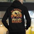 All Teachers Love Brains Halloween Teacher Men's Hoodie Back Print, funny gift All Teachers Love Brains Halloween Teacher Men's Hoodie Back Print, funny gift
