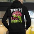 Teachers Love Brains Zombie Teacher Halloween Zombies Men's Hoodie Back Print, funny gift