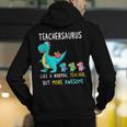 Teachersaurus Like A Normal Teacher But More Awesome Men's Hoodie Back Print, funny gift