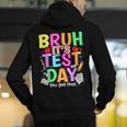 Testing Day Bruh It’s Test Day You Got This Teacher Student Men's Hoodie Back Print, funny gift Testing Day Bruh It’s Test Day You Got This Teacher Student Men's Hoodie Back Print, funny gift