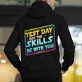 Testing Day Test Day May The Skills Be With You Teacher Men's Hoodie Back Print, funny gift Testing Day Test Day May The Skills Be With You Teacher Men's Hoodie Back Print, funny gift