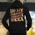 In My Thankful Teacher Era Cute Groovy Thanksgiving Teacher Men's Hoodie Back Print, Groovy Teacher Hoodies, funny gift In My Thankful Teacher Era Cute Groovy Thanksgiving Teacher Men's Hoodie Back Print, Groovy Teacher Hoodies, funny gift