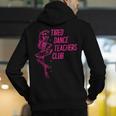 Tired Dance Teachers Club Dance Lover Men's Hoodie Back Print, funny gift