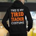 This Is My Tired Teacher Costume Quick Easy Lazy Halloween For Men Women Men's Hoodie Back Print, funny gift