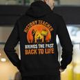 History Teacher Brings Past Back To Life Halloween Zombie Men's Hoodie Back Print, History Teacher Hoodies, funny gift History Teacher Brings Past Back To Life Halloween Zombie Men's Hoodie Back Print, History Teacher Hoodies, funny gift