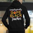 Unapologetic Dope Teacher African American Melanin Men's Hoodie Back Print, funny gift Unapologetic Dope Teacher African American Melanin Men's Hoodie Back Print, funny gift