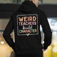 Weird Teachers Build Character Leopard Retro Teacher Men's Hoodie Back Print, funny gift Weird Teachers Build Character Leopard Retro Teacher Men's Hoodie Back Print, funny gift