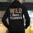 Wild About Teaching Teacher Lover Animals Leopard Zebra Men's Hoodie Back Print, funny gift Wild About Teaching Teacher Lover Animals Leopard Zebra Men's Hoodie Back Print, funny gift