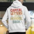 Capital Letters And Periods Bruh Teacher Grammar Kids Men's Hoodie Back Print, funny gift Capital Letters And Periods Bruh Teacher Grammar Kids Men's Hoodie Back Print, funny gift