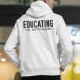 Educating Is Activism Feminist Social Justice Teacher For Men Women Men's Hoodie Back Print, funny gift