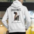 Education Is Freedom Teacher Books Black History Month Men's Hoodie Back Print, History Teacher Hoodies, funny gift