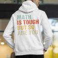 Math Teacher Quote Math Is Tough But So Are You Men's Hoodie Back Print, funny gift Math Teacher Quote Math Is Tough But So Are You Men's Hoodie Back Print, funny gift