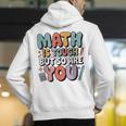 Math Is Tough But So Are You Motivational School Teacher Men's Hoodie Back Print, funny gift Math Is Tough But So Are You Motivational School Teacher Men's Hoodie Back Print, funny gift