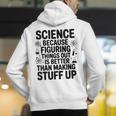 Science Because Figuring Things Out Teacher Scientific Adult Men's Hoodie Back Print, Science Teacher Hoodies, funny gift