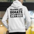 Teacher Life Jail Inmate Prisoner Halloween Costume Men's Hoodie Back Print, funny gift Teacher Life Jail Inmate Prisoner Halloween Costume Men's Hoodie Back Print, funny gift