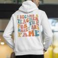 Teachers I Became A Teacher For The Money And Fame Men Women Men's Hoodie Back Print, funny gift Teachers I Became A Teacher For The Money And Fame Men Women Men's Hoodie Back Print, funny gift