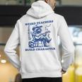 Weird Teachers Build Character Shirt Raccoon Teacher Men's Hoodie Back Print, funny gift Weird Teachers Build Character Shirt Raccoon Teacher Men's Hoodie Back Print, funny gift