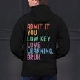 Admit It You Low Key Love Learning Bruh Teachers Women Men's Hoodie Back Print, gift for family, gift for coworker Admit It You Low Key Love Learning Bruh Teachers Women Men's Hoodie Back Print, gift for family, gift for coworker