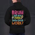 Bruh Did You Even Show Your Work Humorous Math Teacher Men's Hoodie Back Print, gift for family, gift for coworker